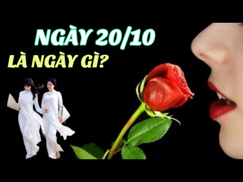 Video Ngày 20 Tháng 10 Là Ngày Gì?/ Nguồn gốc và ý nghĩa... - youtube