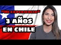 3 AÑOS VIVIENDO EN CHILE 🇨🇱 | MI EXPERIENCIA❤️