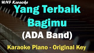 Video thumbnail of "Yang Terbaik Bagimu (Jangan Lupakan Ayah) - Ada Band, Karaoke Piano"