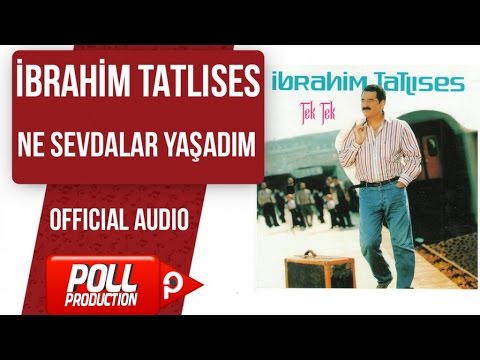 İbrahim Tatlıses - Ne Sevdalar Yaşadım - ( Official Audio )