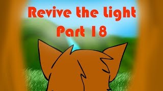 Revive the light | Part 18 | For WolvesLament