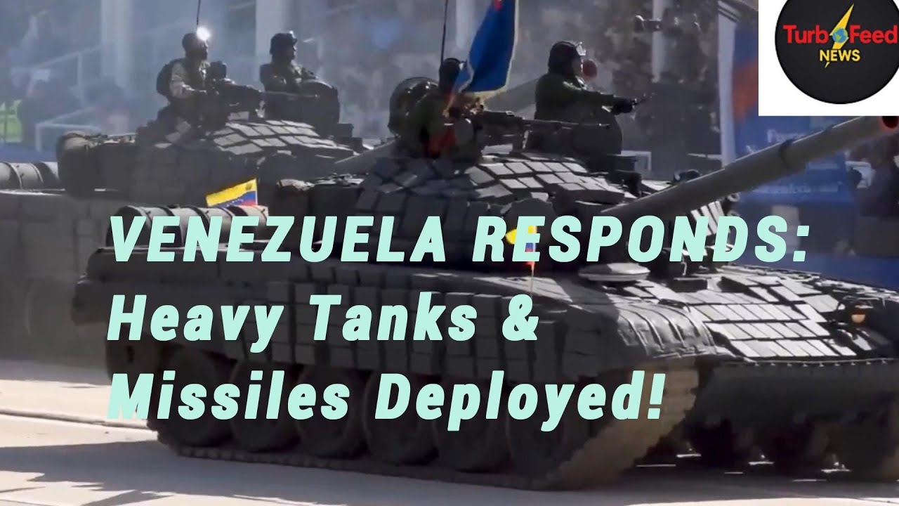 VENEZUELA RESPONDS : Heavy Tanks & Missiles Deployed!