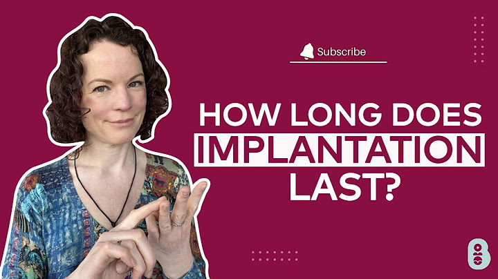 How long after implantation do you have symptoms