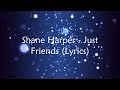 Shane harper  just friends lyrics takee alif