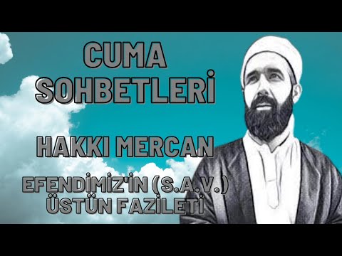 HAKKI MERCAN - EFENDİMİZ'İN (S.A.V.) ÜSTÜN FAZİLETİ