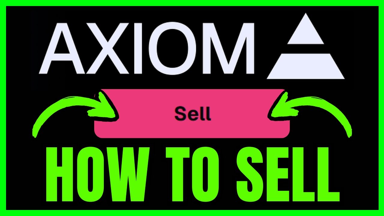How To SELL On Axiom Pro (QUICK & EASY) 2026