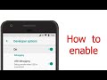 How to Enable Developer Options !