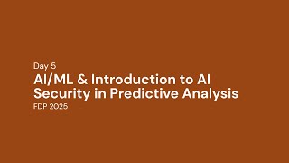 Day 5 : AI/ML & Introduction to AI Security in Predictive Analysis | Prof. Mary Anita Rajam