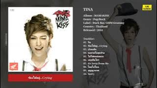 [Full Album] TINA (ตีน่า) – MAMAKISS (2010)