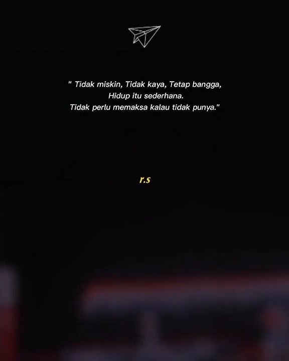 Story wa 30 detik||•tidak miskin, tidak kaya, tetap bangga, hidup itu sederhana😌