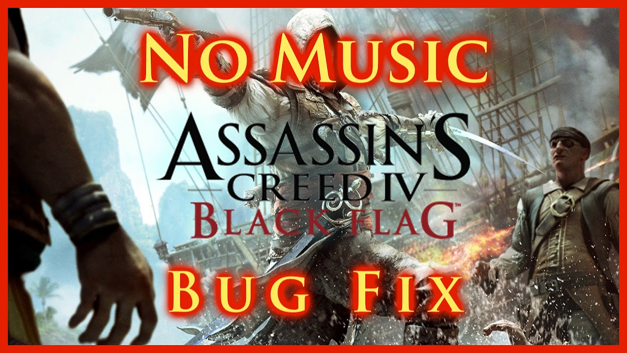AC IV BLACK FLAG  NO MUSIC AFTER STORY COMPLETION GLITCH FIX  WORKS WITH FREEDOM CRY
