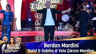 Berdan Mardini - Dalal Sabi̇ha Yola Çiktim Mardi̇ne