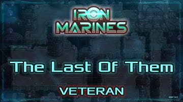 Iron Marines Walkthrough - 1st Expansion: The Last Of Them - Veteran (tutorial / how to)