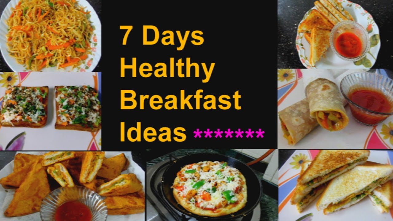 7 Days Healthy Breakfast Ideas - 7 Easy Breakfast Recipes - 7 Unique ...