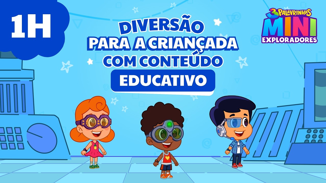 Diversão para a Criançada com Conteúdo Educativo! (1H)  - 3 Palavrinhas Mini Exploradores