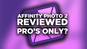Affinity Photo 2 Reviewed - Pro
