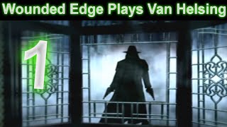 Monster Mash Also, A Jacked Human - Wounded Edge Plays Van Helsing Ep. 1