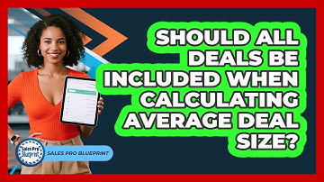 Should All Deals Be Included When Calculating Average Deal Size?