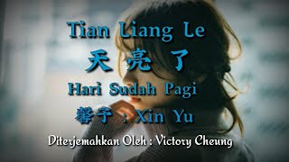Tian Liang Le  天亮了 - 馨予 Xin Yu (Lirik Dan Terjemahan) Resimi