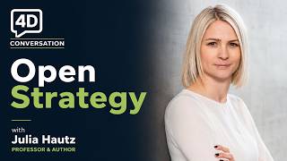 4D Conversation - Open Strategy with Julia Hautz