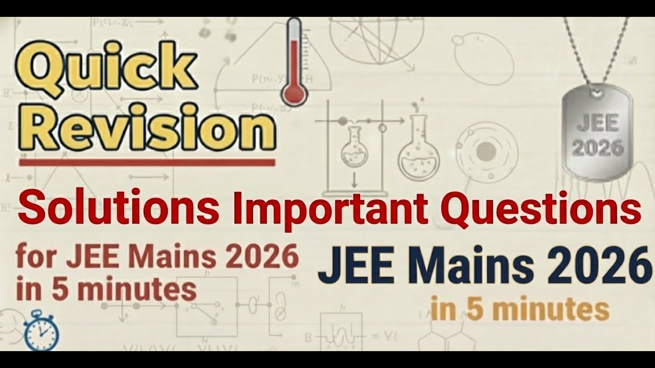 +4 Marks in 5 Minutes! 🔥 Solutions Chapter Important Questions | JEE Mains 2026