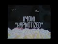 IMONI - Hypnotized (Prod. Mark Akol)