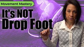 You Don’t Have Foot Drop (Here’s What’s Actually Causing It)
