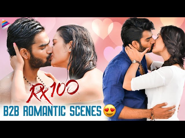 Rx 100 Back To Back Best Romance Scenes | Kartikeya | Payal Rajput | RX100  | Best Romantic Videos - YouTube