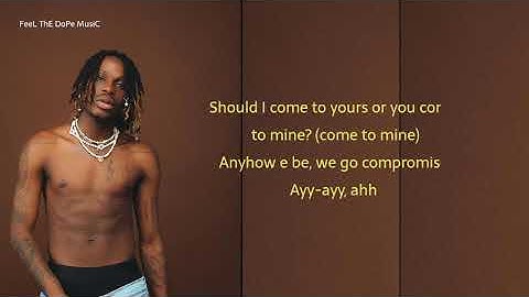 Fireboy DML - Compromise (Lyrics) Ft Rema