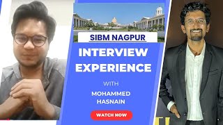 SIBM Nagpur Interview Experience 2025 Ft. Mohammed Hasnain | Final Convert Story &amp; MBA Tips