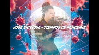 3 Banderas -Tiempos De Pandemia (Video lyric) Oficial LETRA Jose Victoria