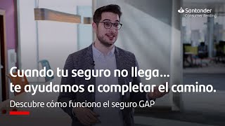 ¿Cómo funciona el seguro GAP? | Te lo contamos en Santander Consumer