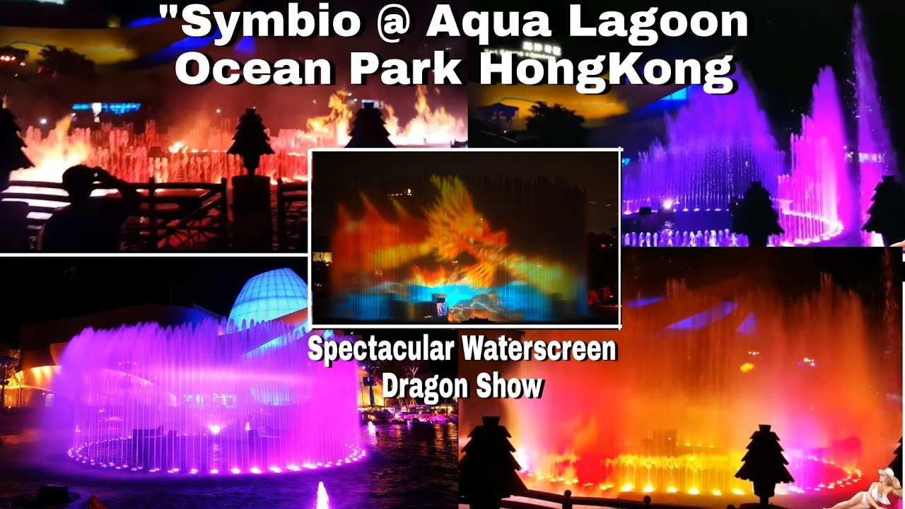 Symbio - Waterscreen Dragon Show || Spectacular 360° Dancing Fountain || Ocean Park Aqua Lagoon HD