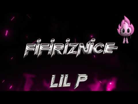 LIL P - FIFIRIZNICE LYRICS