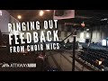 How to get feedback out of choir mics