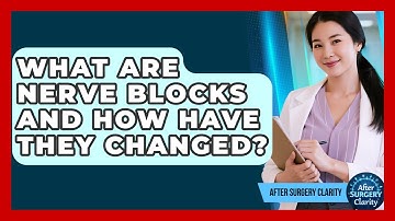 What Are Nerve Blocks And How Have They Changed? - After Surgery Clarity