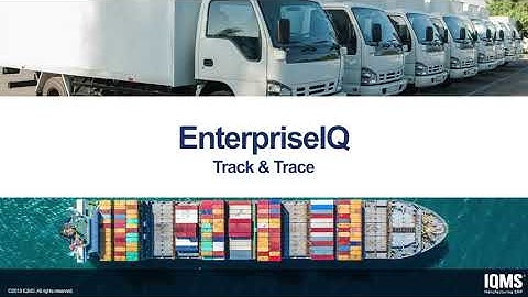 IQMS Product Demo: Track & Trace