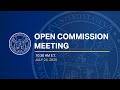 July 2025 Open Commission Meeting July 2025 Open Commission Meeting