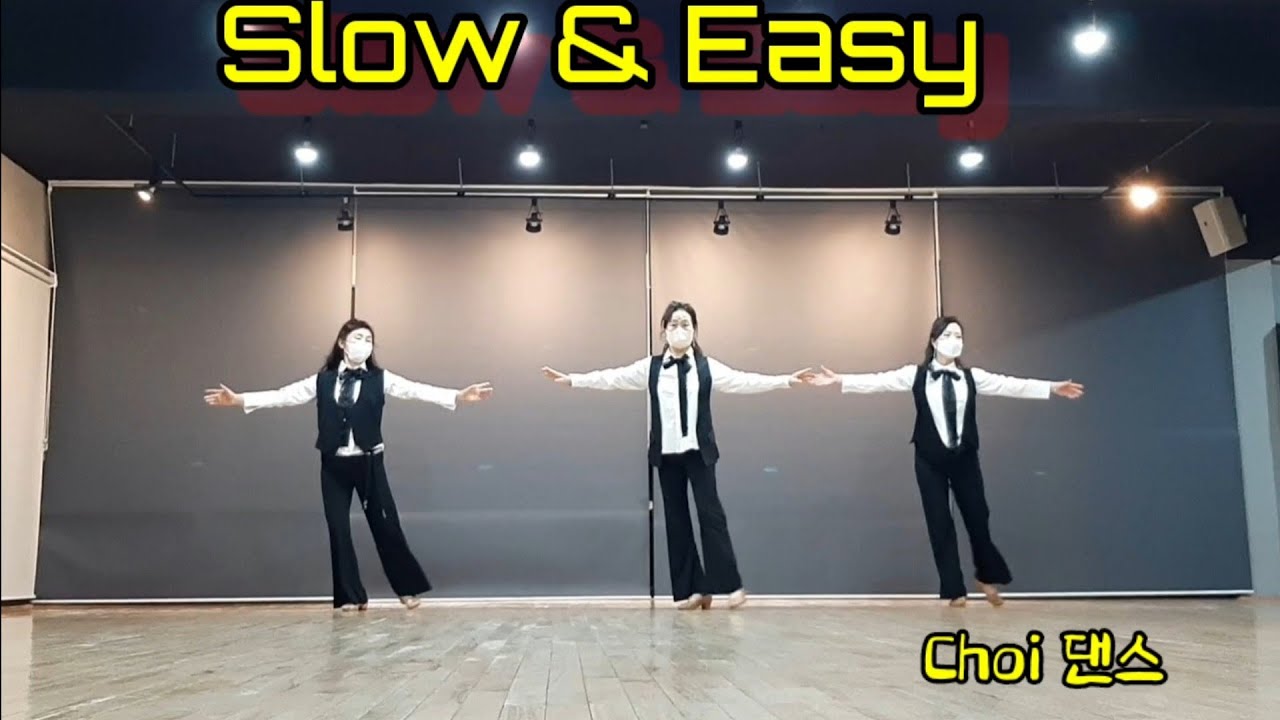 Slow & Easy - Line Dance (Intermediate Level.                          Choi 댄스