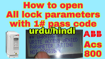 How to open all lock parameters in Abb Acs800 Vfd urdu/hindi
