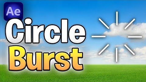How To Make Circle Burst Animation In After Effects