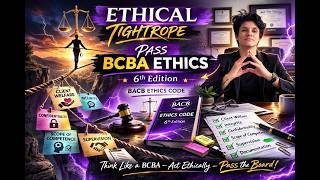 BCBA 6th Edition Ethics Breakdown | Real Exam Scenarios Explained