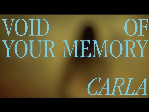 CARLA - "VOID OF YOUR MEMORY" (official music video)
