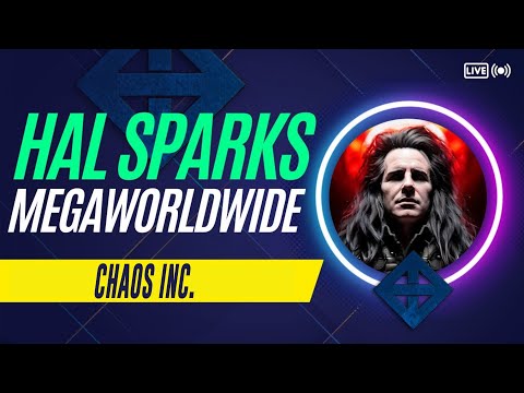 HAL SPARKS MEGAWORLDWIDE : CHAOS INC. - Part II