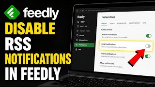 How to disable RSS notifications in Feedly to reduce background noise - Step By Step