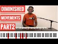 Diminished piano movements gospel part2
