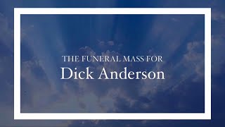 Funeral Mass For Dick Anderson