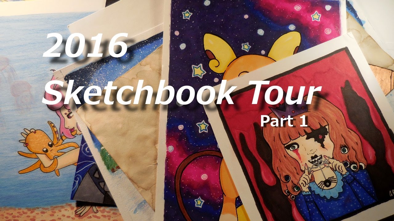 2016 Sketchbook Tour Part 1 - YouTube