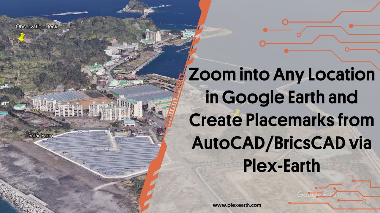 Zoom into Any Location in Google Earth and Create Placemarks from AutoCAD or BricsCAD via Plex-Earth