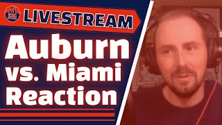Auburn Football And Miami Series Reaction | Auburn Family Livestream Auburn Football And Miami Series Reaction | Auburn Family Livestream